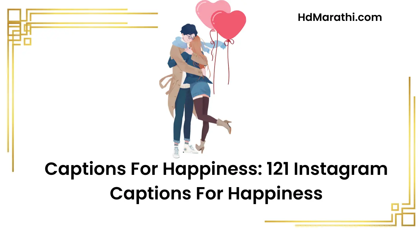 Instagram Captions For Happiness